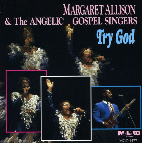 Allison,margaret & Angelic Gospel Singers - Try God - Music CD