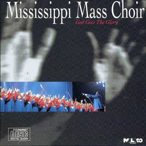 Mississippi Mass Choir - God Gets The Glory - Music CD