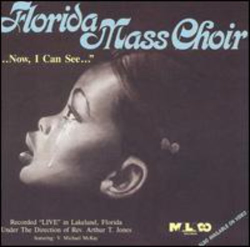 Florida Mass Choir - Now I Can See - Music CD