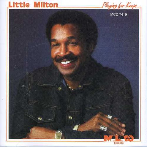 Little Milton - Playing For Keeps - Music CD