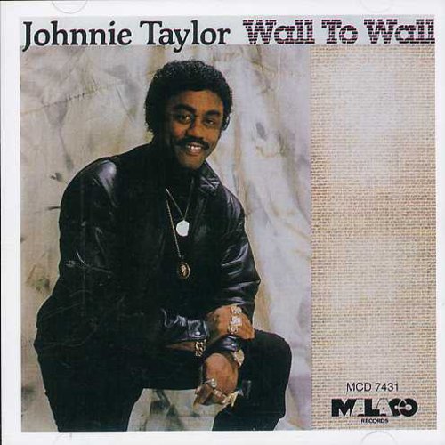 Taylor,johnnie - Wall To Wall - Music CD