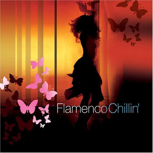 Flamenco Chillin / Various - Flamenco Chillin / Various - Music CD