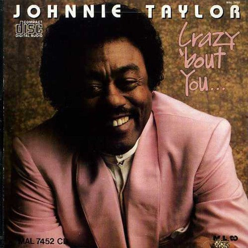 Taylor,johnnie - Crazy Bout You - Music CD