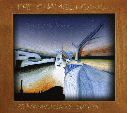 Chameleons - Script Of A Bridge 25th Anniversary Edition - Music CD