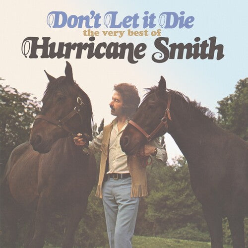 Hurricane Smith - Don't Let It Die: Very Best Of - Music CD