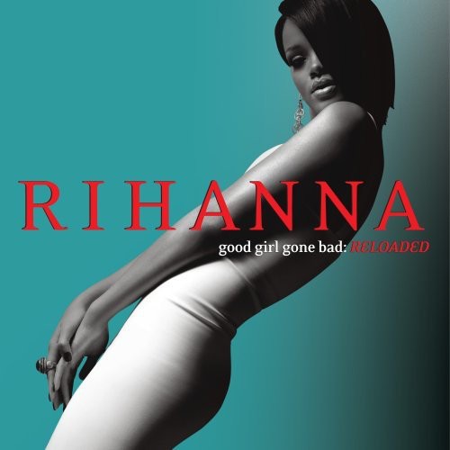 Rihanna - Good Girl Gone Bad: Reloaded - Music CD