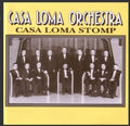 Casa Loma Orchestra - 1929-30 Casa Loma Stomp - Music CD