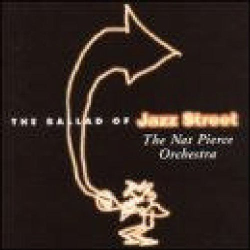 Pierce,nat - Ballad Of Jazz Street - Music CD