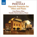 Pasculli / Paisov / Scherbakova - Operatic Fantasias For Oboe & Piano - Music CD