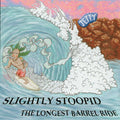 Slightly Stoopid - Longest Barrel Ride & Slightly Stoopid - Music CD