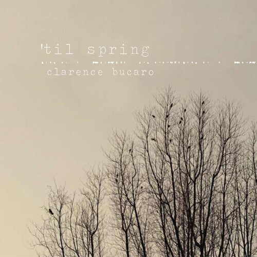 Bucaro,clarence - Til Spring - Music CD
