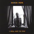Papa,derek - I Will Get To You - Music CD