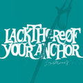Lackthereof - Your Anchor - Music CD
