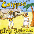 Selewa,king / His Calypsonians - Calypso: Back To Mi Home - Music CD