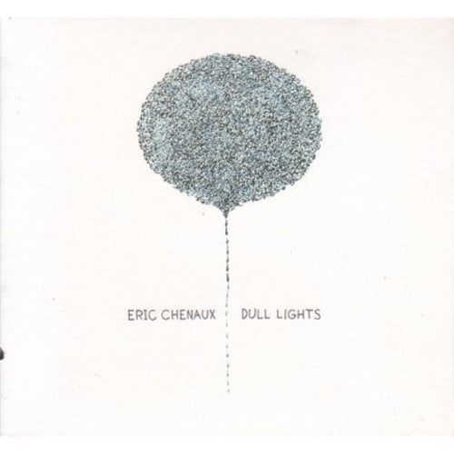 Chenaux,eric - Dull Lights - Vinyl Record