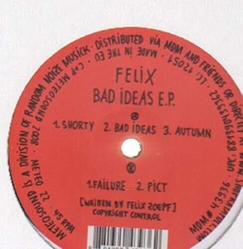 Felix - Bad Ideas - Vinyl Record