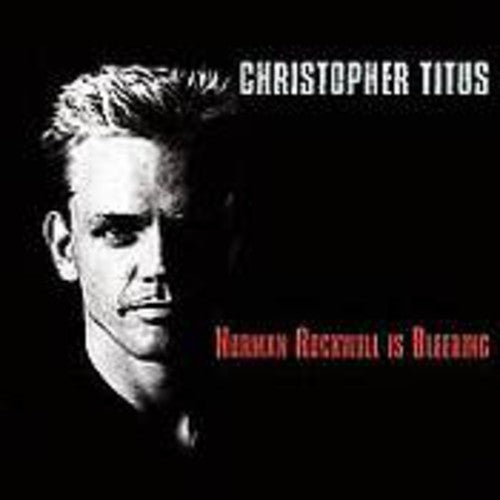 Titus,christopher - Norman Rockwell Is Bleeding - Music CD