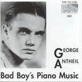 Antheil / Koehlen - Bad Boy's Piano / Sonatinas / Sonatas - Music CD
