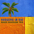 Davidson,roger Trio - Rodgers In Rio - Music CD