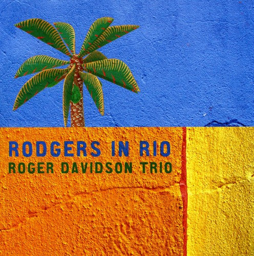 Davidson,roger Trio - Rodgers In Rio - Music CD