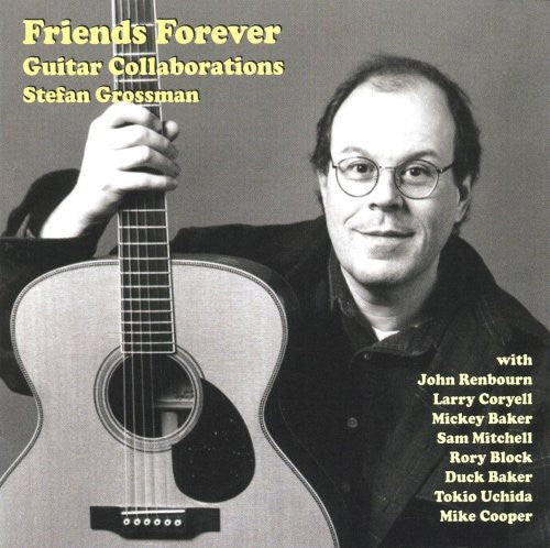 Grossman,stefan - Friends Forever Guitar Collaborations - Music CD
