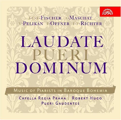 Fischer / Maschat / Pelikan / Offner / Hugo - Laudate Pueri Dominum: Music Of Piarists In - Music CD