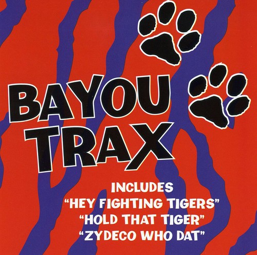 Bayou Trax: Louisiana Tailgatin / Various - Bayou Trax: Louisiana Tailgatin / Various - Music CD