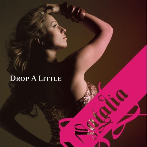 Natalia - Drop A Little