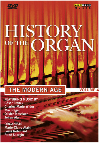 History Of The Organ 4: Modern Age - History Of The Organ 4: Modern Age - DVD