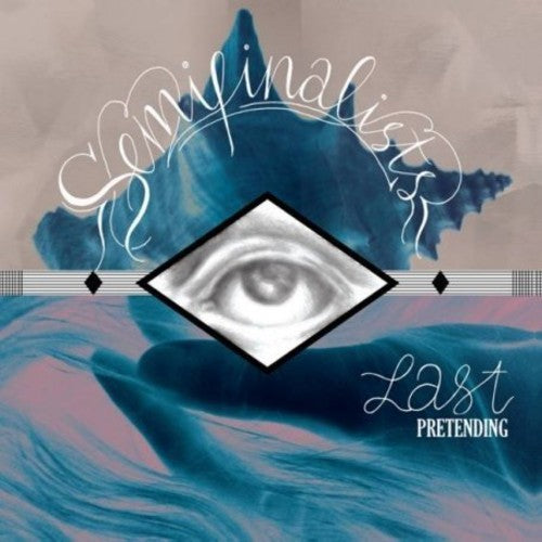 Semifinalists - Last Pretending - Vinyl Record