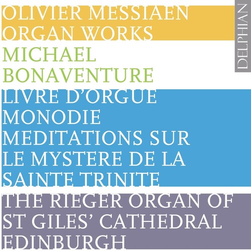 Messiaen / Bonaventure - Livre D Orgue / Monodie / Meditations Sur Le Myste - Music CD