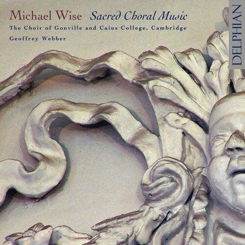 Wise / Choir Of Gonville & Caius College / Webber - Sacred Choral Music - Music CD