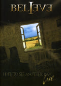 Believe - Hope To See You Another Day Live - DVD