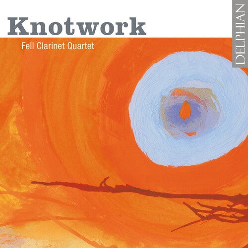 Fell Clarinet Quartet - Knotwork - Music CD