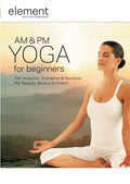Element: Am & Pm Yoga For Beginners - Element: Am & Pm Yoga For Beginners - DVD