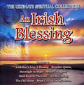 Irish Blessing: Ultimate Spiritual Collection - Irish Blessing: Ultimate Spiritual Collection - Music CD