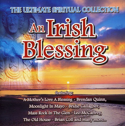 Irish Blessing: Ultimate Spiritual Collection - Irish Blessing: Ultimate Spiritual Collection - Music CD