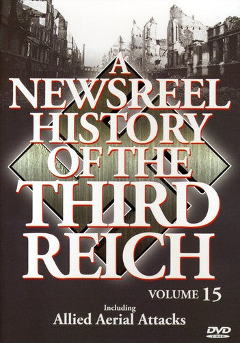 Newsreel History Of The Third Reich 15 - Newsreel History Of The Third Reich 15 - DVD