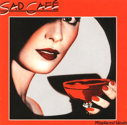 Sad Cafe - Misplaced Ideals - Music CD