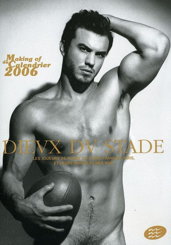 Dieux Du Stade: Making Of Calendrier 2006 - Dieux Du Stade: Making Of Calendrier 2006 - DVD