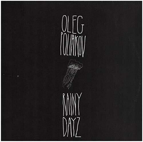 Poliakov,oleg - Rainy Dayz - Vinyl Record