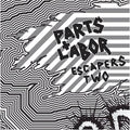 Parts & Labor - Escapers 2: Grind Pop - Music CD