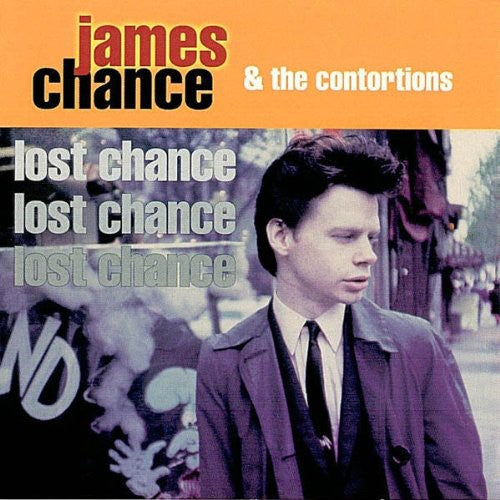 Chance,james & Contortions - Lost Chance - Music CD