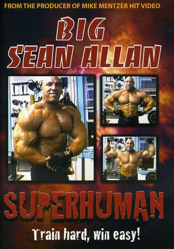 Big Sean Allen: Superhuman Bodybuilding - Big Sean Allen: Superhuman Bodybuilding - DVD