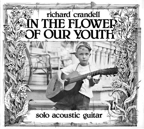 Crandell,richard - In The Flower Of Our Youth - Vinyl Record