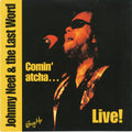 Neel,johnny / Last Word - Comin Atcha Live - Music CD
