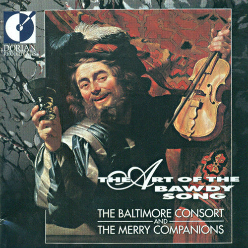 Baltimore Consort / Companions - Art Of The Bawdy Song - Music CD