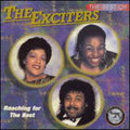 Exciters - Best Of: Reaching For The Best - Music CD