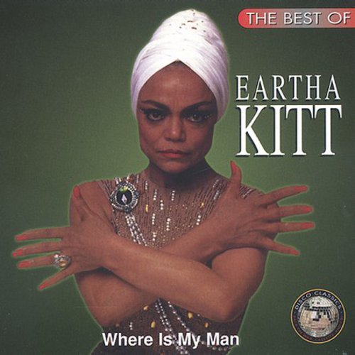 Kitt,eartha - Best Of: Where Is My Man - Music CD