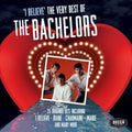 Bachelors - I Believe: The Best Of The Bachelors - Music CD